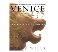Venice: Lion City: The Religion of Empire