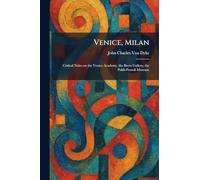 Venice, Milan: Critical Notes on the Venice Academy, the Brera Gallery, the Poldi-Pezzoli Museum