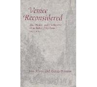 Venice Reconsidered: The History and Civilization of an Italian City-State, 1297-1797