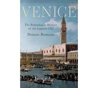 Venice: The Remarkable History of the Lagoon City