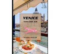 Venice Tour Guide 2026: Complete Insider Tips for Exploring Canals, Culture, History, Food, and Islands