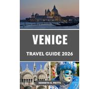 VENICE TRAVEL GUIDE 2026: Discover the Magic of Italy’s Floating City with Insider Tips, Hidden Gems, and Unforgettable 2026 Adventures