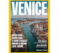 VENICE TRAVEL & HISTORY GUIDE 2027: Plan Your Journey: Explore Iconic Attractions, Local Culture, Hotels, Restaurants, Shopping, Festivals, Essential Tips, and Scenic Island Adventures