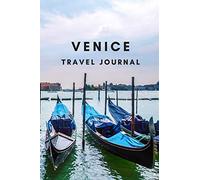 Venice Travel Journal: Explore and Record Your Journey through the Italian City of Water