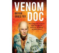 Venom Doc: The edgiest, darkest and strangest natural history memoir ever