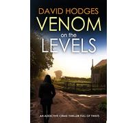 VENOM ON THE LEVELS an addictive crime thriller full of twists: 10 (Detective Kate Hamblin Mystery)