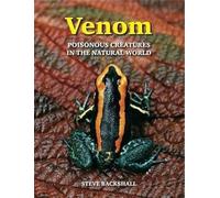 Venom: Poisonous Creatures in the Natural World