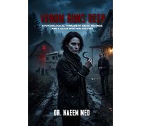 VENOM RUNS DEEP: A Psychological Thriller of Abuse, Revenge, and a Killer Who Walked Free
