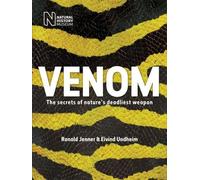 Venom: The secrets of nature's deadliest weapon