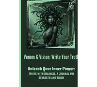 Venom & Vision: Write Your Truth: Unleash Your Inner Power: A Journal for Strength and Vision