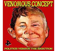 Venomous Concept - Politics Versus The Erection [VINYL]