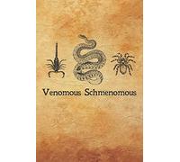 Venomous Schmenomous: Venomous Schmenomous. Who cares when they're this cool. Journal, 6 x 9