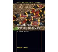 Venomous Snakes of Texas: A Field Guide (Texas Natural History Guides)