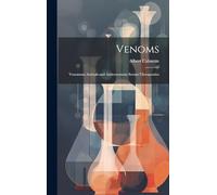 Venoms: Venomous Animals and Antivenomous Serum-Therapeutics