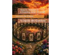 Vent21 - Volume 3: Il Giardino delle 21 porte: Il Sigillo del Giardino