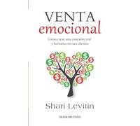 Venta emocional: Cómo crear una conexión real y humana con sus clientes