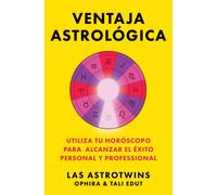 Ventaja astrológica, Spanish-language edition of The Astrology Advantage: Utiliza tu horóscopo para alcanzar el éxito personal y professional