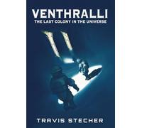 Venthralli: The Last Colony in the Universe