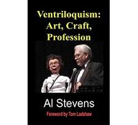 Ventriloquism: Art, Craft, Profession