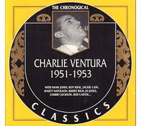 Ventura, Charlie - Classics 1951 - 1953 [French Import]