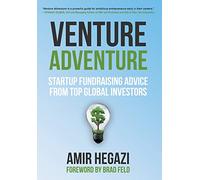 Venture Adventure: Startup Fundraising Advice from Top Global Investors