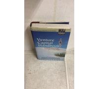 Venture Capital Handbook: An Entrepreneur's Guide to Raising Venture Capital, Revised and Updated Edition (Rev&Updtd)