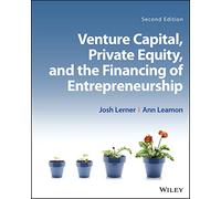 Venture Capital, Private Equity, and the Financing of Entrepreneurship