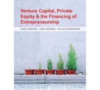 Venture Capital, Private Equity, and the Financing of Entrepreneurship by Lerner, Josh, Leamon, Ann, Hardymon, Felda (2012) Hardcover