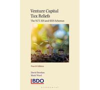 Venture Capital Tax Reliefs: The VCT, EIS and SEIS Schemes