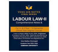 Venu Sir Notes - Legal Series: Labour Law-II: Comprehensive Notes (LL.B. II Year - IV Semester): 2025-26 (Venu Sir Notes - LLB Semester 4)