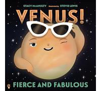 Venus! Fierce and Fabulous: 9 (Our Universe, 1)