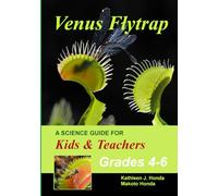 Venus Flytrap - A Science Guide for Kids & Teachers: Explore the Natural Wonders of Our World