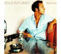 Venus in Flames - Better Man