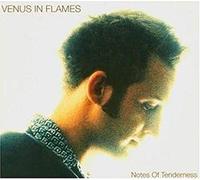 Venus in Flames - Notes of Tenderness