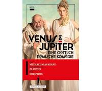 Venus & Jupiter: Eine göttlich römische Komödie