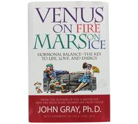 Venus on Fire, Mars on Ice: Hormonal Balance--The Key to Life, Love, and Energy
