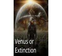 Venus or Extinction: The Memory Builders: 1