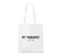 Venus Style My Therapist Gave Up Sarcastic Funny Tote Bag - Blank White Canvas Tote Bag White