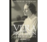 Vera Brittain: A Feminist Life