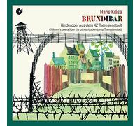 Vera Fliegauf; Nicole BrUck; Maria Veronika GrUters, Chor & Instrumentalisten des St.-Ursula-Gymnasiums Freiburg - Brundibar - Children´s Opera from the concentration camp Theresienstadt