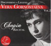 Vera Gornostaeva - Discovering a Legend: Chopin Recital 1