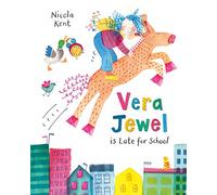 Vera Jewel is Late for School: The funny, rhyming picture book about determination and problem-solving, perfect for back to school!