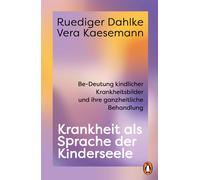 Vera Kaesemann Krankheit als Sprache der Kinderseele: Be-Deutung ki (Paperback)