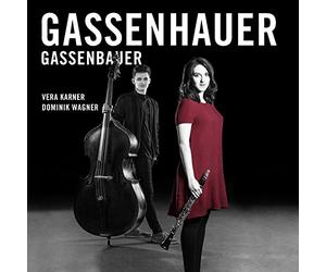 Vera Karner, Dominik Wagner - Gassenhauer - Music By Beethoven, Bottesini, Bruch, Juon, Chaet, Breinschmid