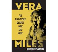 Vera Miles: The Hitchcock Blonde Who Got Away (Screen Classics)