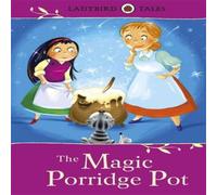 Vera Southgate Ladybird Tales: The Magic Porridge Pot Hardback Book Vera Southgate Multicolor