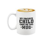 Veracco My Favorite Child Gave Me This Mug Ceramic Coffee Mug Funny Father's Day Mothers Day Gifts For Him Her New Dad Daddy Mom Grendma (White, Ceramic)