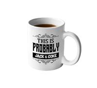 Veracco This Is Probably Jack & Coke Ceramic Coffee Mug FunnyGift For Someone Who Loves Drinking Bachelor Party Favors (Jack, Ceramic Mug)