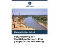 Veränderung der ländlichen Umwelt: Eine geografische Bewertung