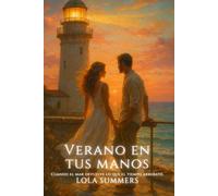 Verano en tus manos: Cuando el mar devuelve lo que el tiempo arrebató (Calidez + Fuego)